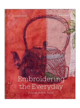 英文原版 Embroidering the Everyday 刺绣日常 发现 缝纫和绘画 手工艺教程指南精装 英文版 进口英语原版书籍