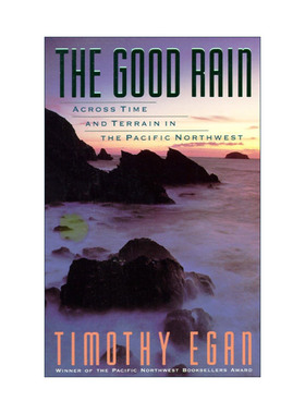 英文原版 The Good Rain 好雨 在太平洋西北部跨越时间和地形 旅游 肮脏的三十年代作者Timothy Egan 英文版 进口英语原版书籍