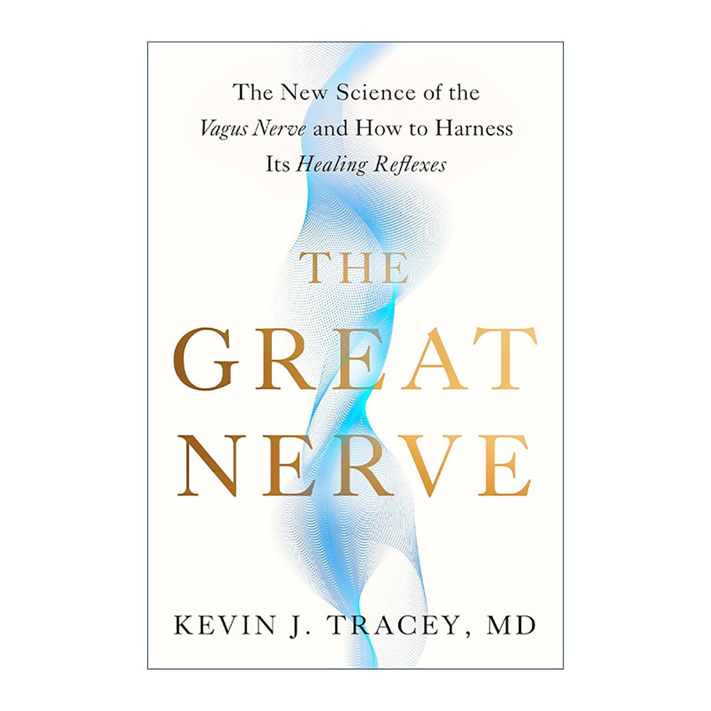 英文原版 The Great Nerve 伟大的神经 迷走神经的新科学及其治愈反射的运用 Kevin J. Tracey 精装 英文版 进口英语原版书籍