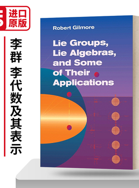 英文原版Lie Groups  Lie Algebras  and Some of Their Applications李群 李代数及其表示 基础数学名著研究生教材 进口原版书籍