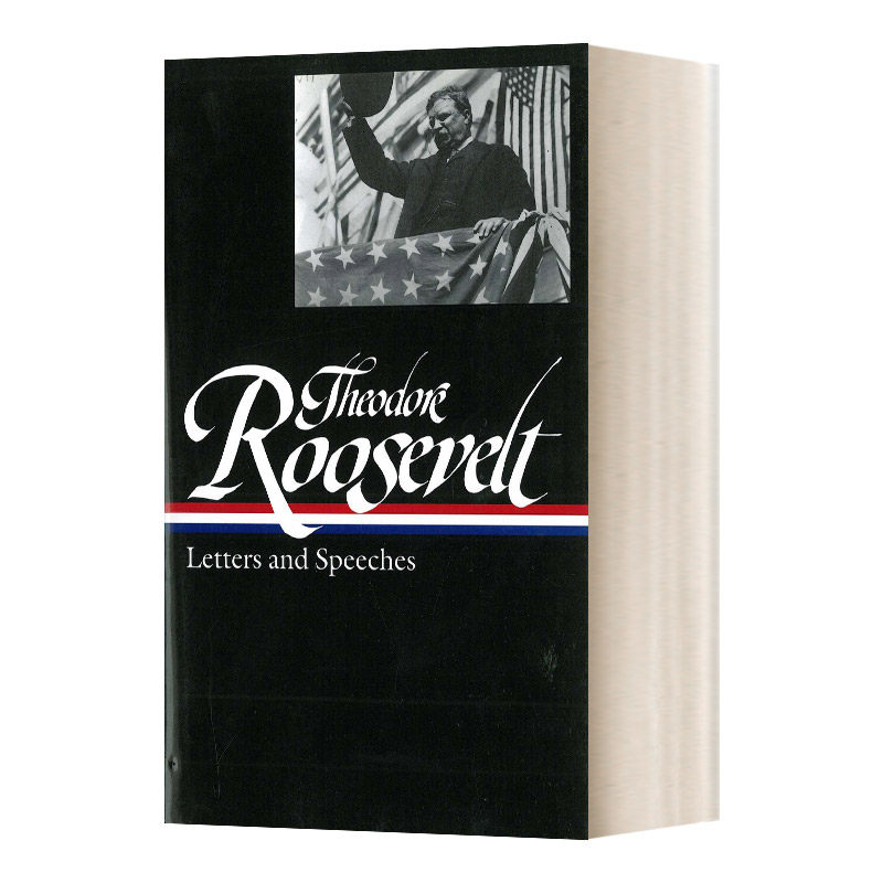 Theodore Roosevelt Letters and Speeches LOA #154 西奥多·罗斯福 信和演讲 精装 英文原版人物传记读物 进口英语书籍