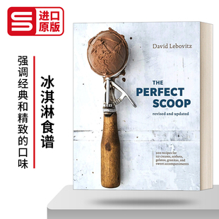 Lebovitz 冰淇淋食谱 生活科普读物 英文原版 The 修正更新版 and Scoop 精装 Perfect Revised Updated 进口英语书籍 David