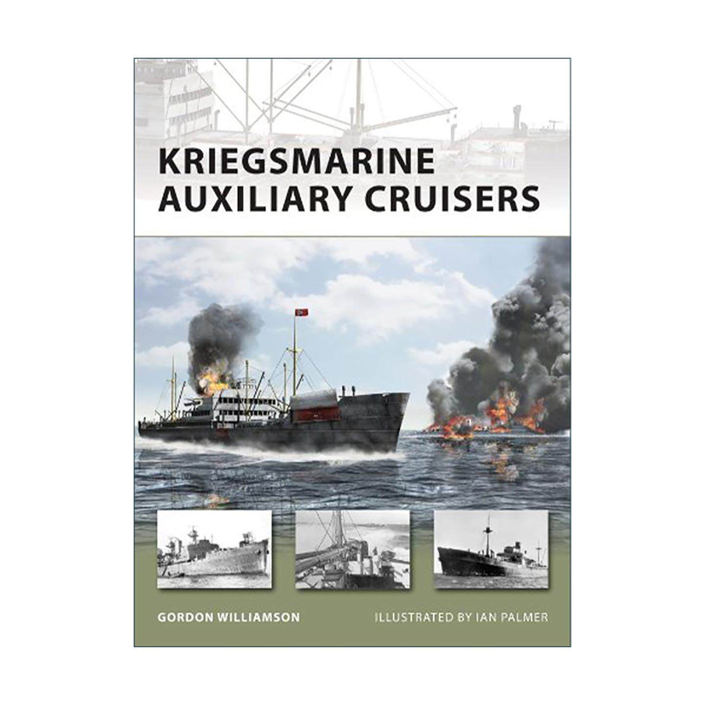 英文原版 Kriegsmarine Auxiliary Cruisers 德国海军辅助巡洋舰 先锋武器系列 英文版 进口英语原版书籍