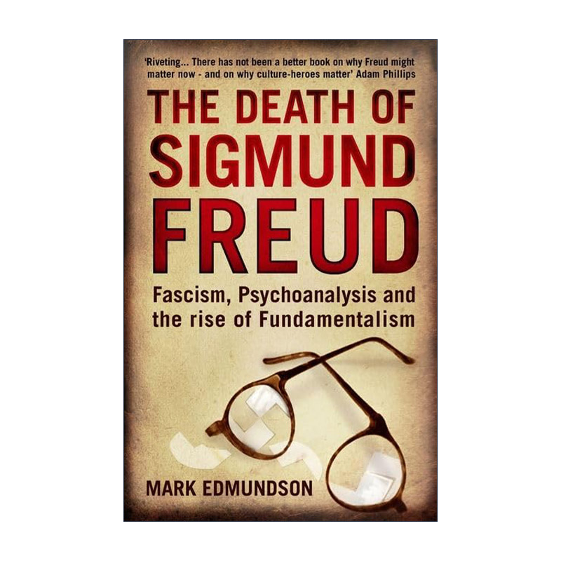 英文原版 The Death of Sigmund Freud 弗洛伊德的最后岁月 他晚年的思绪 马克·埃德蒙森 英文版 进口英语原版书籍