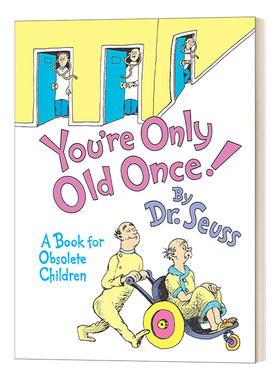 英文原版 You're Only Old Once A Book for Obsolete Children 苏斯博士 你只会老一次礼品书 精装 英文版 进口英语原版书籍