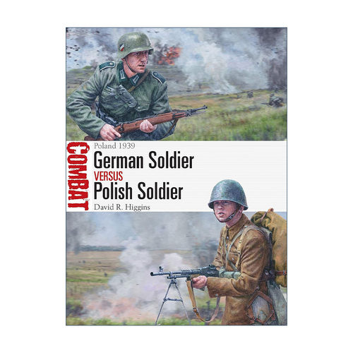 英文原版 German Soldier vs Polish Soldier 二战德国士兵VS波兰士兵 1939波兰战役 对战历史系列 英文版 进口英语原版书籍