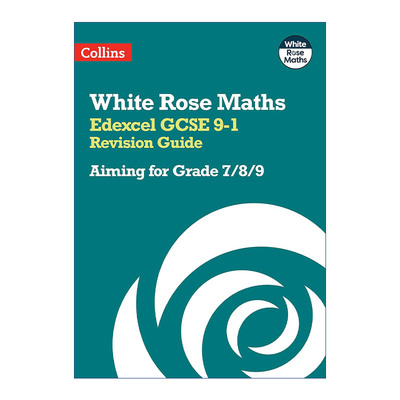 英文原版 Collins White Rose Maths Edexcel GCSE 9-1 Revision Guide Aiming for a Grade 7 8 9 柯林斯白玫瑰数学 爱德思GCSE