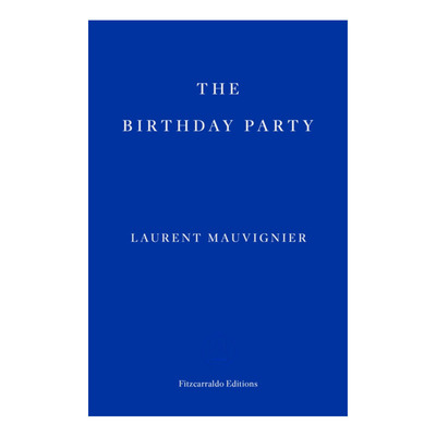 The Birthday Party 生日派对 罗朗·莫维尼埃 2023布克国际奖长名单
