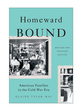 英文原版 Homeward Bound 归途 冷战中的美国家庭 古根海姆奖历史学家 伊莱恩泰勒梅 Elaine Tyler May 英文版 进口英语原版书籍