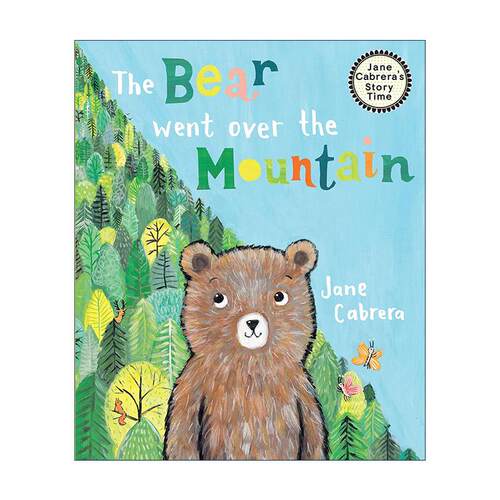 英文原版 The Bear Went Over the Mountain Jane Cabrera's Story Time 小熊越过高山 翻山越岭 经典童谣 儿童绘本 英文版