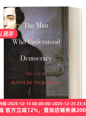英文原版 The Man Who Understood Democracy 理解民主的人 托克维尔传记 Olivier Zunz 精装 英文版 进口英语原版书籍
