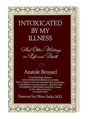 Intoxicated by My Illness 因病而醉：及其他生死论著 传记 Anatole Broyard