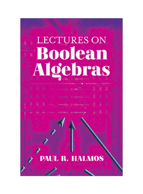 Lectures on Boolean Algebras 布尔代数讲座 Paul Halmos保罗哈尔莫斯