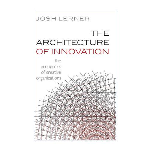 英文原版 The Architecture of Innovation 创新的架构 创造性的组织经济学 精装 英文版 进口英语原版书籍