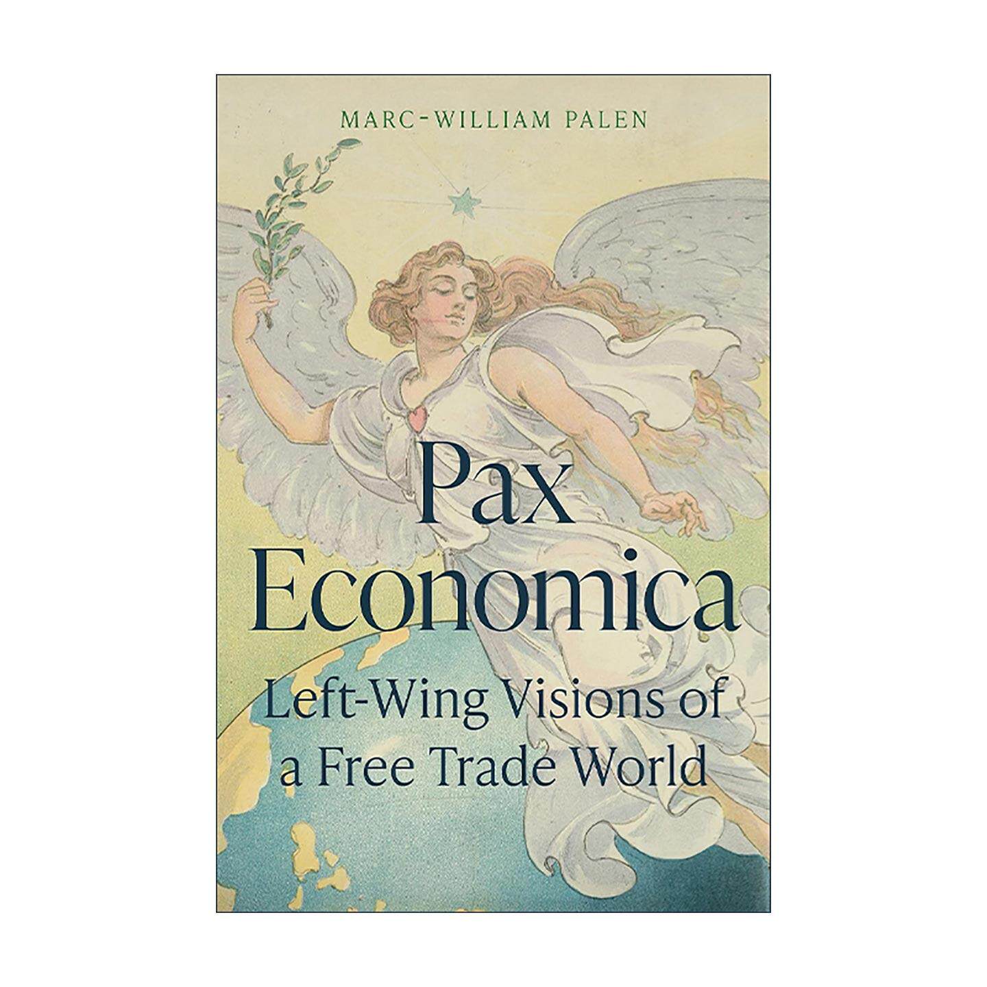 英文原版 Pax Economica 和平经济 左翼对自由贸易世界的愿景 普林斯顿 英文版 进口英语原版书籍