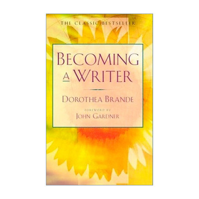 Becoming a Writer 成为作家 写作的诞生 如何开启你的写作之路 Dorothea Brande
