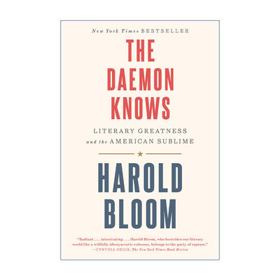 The Daemon Knows 恶魔知道 美国文学巨匠列传 文学的伟大与美国式崇高 Harold Bloom