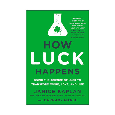 英文原版 How Luck Happens 幸运的科学 普林斯顿高等研究院运气实验室为你解开幸运的秘密 感恩日记作者Janice Kaplan 精装