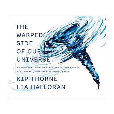 英文原版 The Warped Side of Our Universe 我们宇宙卷曲的一侧 基普·索恩 诺贝尔物理学奖得主 精装 英文版 进口英语原版书籍