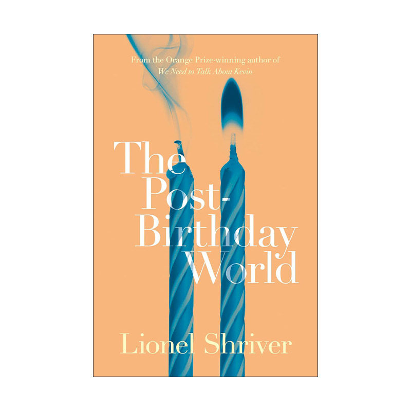 英文原版 The Post-Birthday World 生日后的世界 莱昂内尔·施赖弗小说 凯文怎么了作者 英文版 进口英语原版书籍
