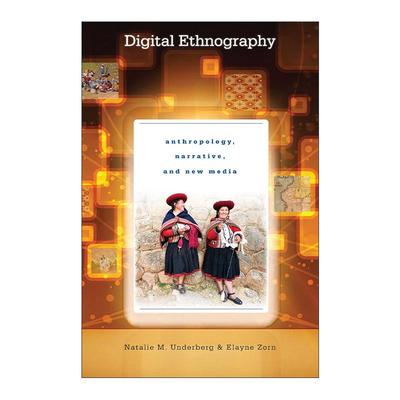 英文原版 Digital Ethnography 数字民族志学 人类学 叙事与新媒体 英文版 进口英语原版书籍