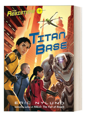 英文原版 The Resisters 03 Titan Base 抵抗者系列3 巨人基地 儿童科幻章节桥梁故事书 Eric Nylund 英文版 进口英语原版书籍