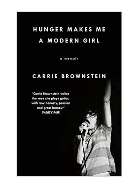 英文原版 Hunger Makes Me a Modern Girl 饥饿让我成为现代女孩 Carrie Brownstein凯瑞·布朗斯汀自传 英文版 进口英语原版书籍