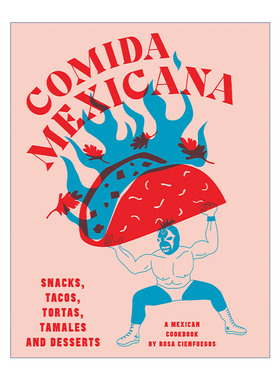 Comida Mexicana 墨西哥美食食谱 街头小吃 玉米饼 玉米粉蒸肉 甜品 精装 Rosa Cienfuegos