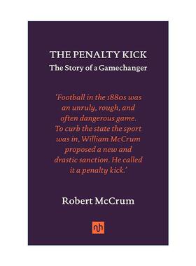 英文原版 The Penalty Kick 罚球点球 改变游戏规则的故事 足球历史 英语的故事作者Robert McCrum 精装 英文版 进口英语原版书籍