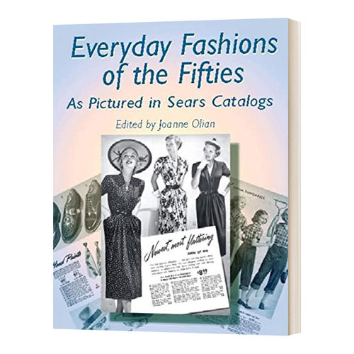 Everyday Fashions of the Fifties 西尔斯商品目录中50年代的日常时尚 英文原版艺术读物 进口英语书籍