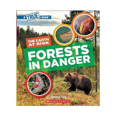 英文原版 The Earth at Risk Forests in Danger 学乐真相百科 五大生物群落之危险的森林 英文版 进口英语原版书籍