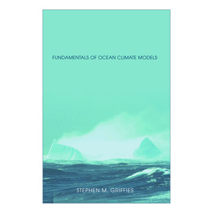 Fundamentals of Ocean Climate Models 海洋气候模型基本原理 精装 Stephen Griffies 英文原版地理知识读物 进口英语书籍