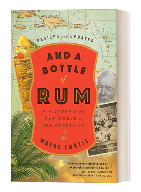 来一杯朗姆酒 修订更新版 十杯鸡尾酒里的新世界历史 And a Bottle of Rum  Revised and Updated Wayne Curtis 英文原版历史读物