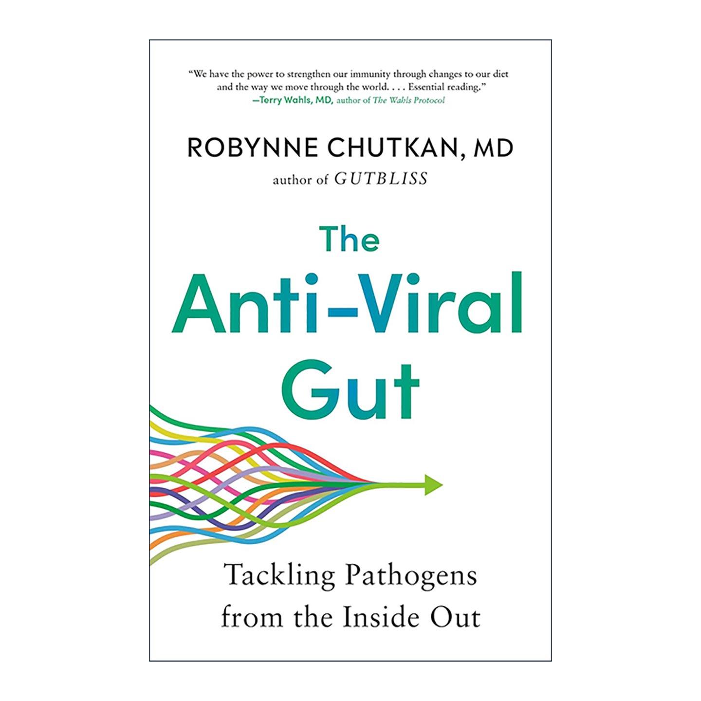 英文原版 The Anti-Viral Gut 从“肠”计议 到底是什么决定了不同的免疫力 让肠道菌群为你守护健康 萝宾·丘特坎 英文版