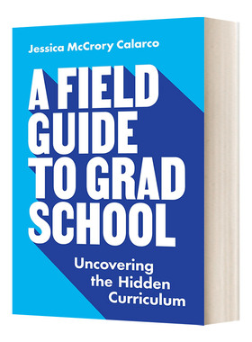 A Field Guide to Grad School 研究生院的入门指南：揭开隐藏的课程
