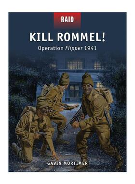 英文原版 Kill Rommel 二战代号菲利普刺杀隆美尔行动1941 战争突袭系列 英文版 进口英语原版书籍