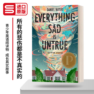 Everything Sad Is Untrue 所有的悲伤都是不真实的 精装 英文原版青少年英语阅读物 成长真实故事 励志治愈 进口英语书籍
