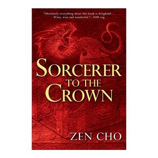 英文原版 Sorcerer to the Crown 魔法师的皇冠 奇幻小说 轨迹奖入围 Zen Cho曹维倩 英文版 进口英语原版书籍