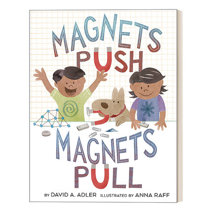 英文原版 Magnets Push  Magnets Pull 物理好好玩 磁力无处不在 儿童物理学科普百科绘本 Anna Raff 英文版 进口英语原版书籍