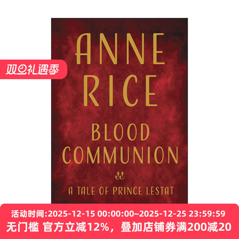 英文原版 Blood Communion The Vampire Chronicles 13 吸血鬼编年史13 血脉交融 莱斯特王子的故事 精装 英文版进口英语原版书籍