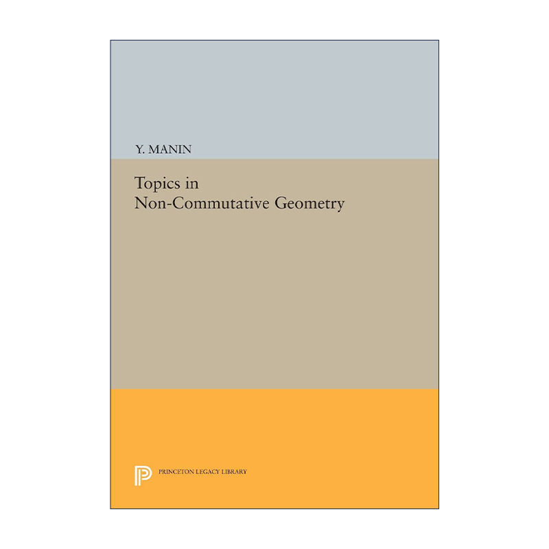 英文原版 Topics in Non-Commutative Geometry Porter Lectures 非交换几何研究 Y. Manin曼宁 英文版 进口英语原版书籍