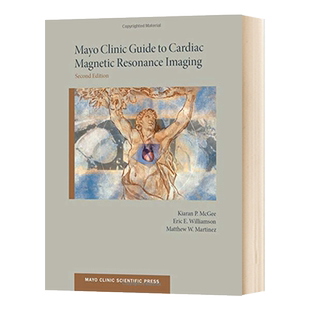 心脏磁共振成像的梅奥诊所手册 Mayo Clinic Guide to Cardiac Magnetic Resonance Imaging  英文原版医学知识读物 进口英语书籍