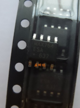正品 MAX764ESA  MAX764CSA MAX764 SOP8 各尾缀均有 现货直拍