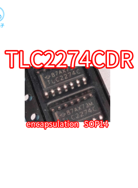 正品 TLC2274CDR TLC2274C TLC2274CD 封装SOP-14 运算放大器