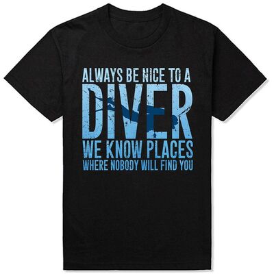 Always Be Nice To A Diver Scuba Diving 纯棉短袖宽松T恤男潜水