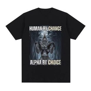 Human By Chance Alpha By Choice Wolf创意狼图案短袖T恤男女