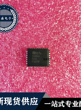 IC 芯片 IDT5V991A-5JGI PLCC32 集成电路 现货供应
