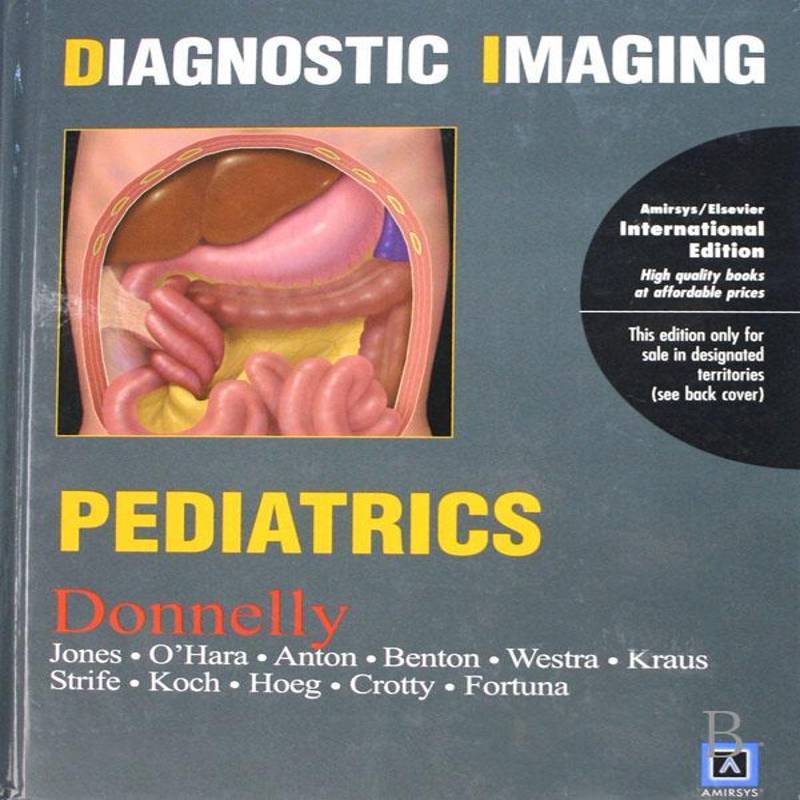 Diagnostic imaging:Pediatrics  影象诊断英文青年医药卫生书籍上海世界图书出版公司