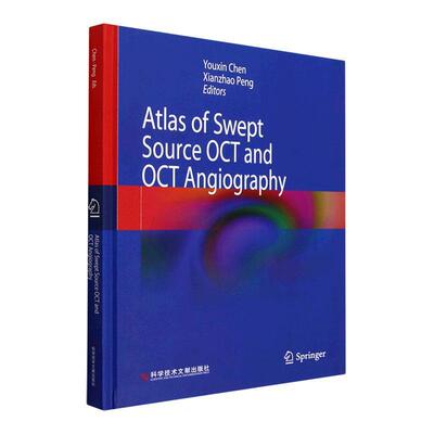 Atlas of swept source OCT and OCT angiography    医药卫生书籍科学技术文献出版社