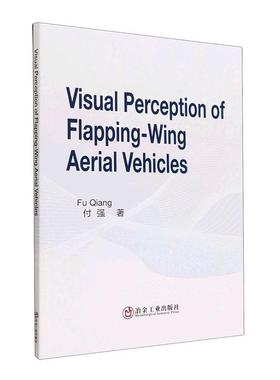 正版Visual Perception of Flapping-Wing Aerial Vehicles付强书店工业技术冶金工业出版社书籍 读乐尔畅销书